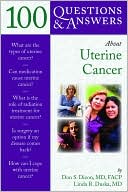 Book cover image of 100 Questions and Answers About Uterine Cancer by Don S. Dizon