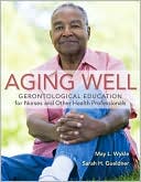 Book cover image of Aging Well by May L. Wykle