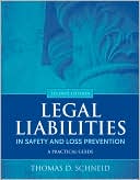 Book cover image of Legal Liabilities in Safety and Loss Prevention by Thomas D. Schneid