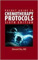 Edward Chu: Pocket Guide to Chemotherapy Protocols