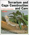 Book cover image of Terrarium and Cage, Construction and Care by Richard Bartlett