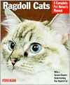 Karen Leigh Davis: Ragdoll Cats: Everything about Purchase, Care, Nutrition, Health Care, Behavior, and Showing (Complete Pet Owner's Manual)