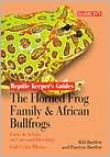 Book cover image of Horned Frog Family and African Bullfrogs (Reptile Keepers) by Richard Bartlett