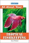 Steve Windsor: All About Tropical Fish Keeping (All about Your Pet)