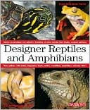 Book cover image of Designer Reptiles and Amphibians by R.D. Bartlett