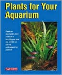 Book cover image of Plants for Your Aquarium by Wolfgang Gula