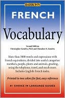 Book cover image of French Vocabulary: A Dictionary of Basic Words, Phrases, and Expressions, with English Equivalents Arranged by Topics, with an Easy Guide by Christopher, Ph.D. Kendris Ph.D.