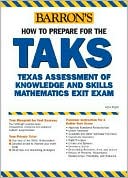 Book cover image of How to Prepare for the TAKS Math: Texas High School Exit Exam by Loyce Engler