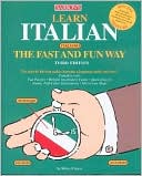 Marcel Danesi: Learn Italian the Fast and Fun Way