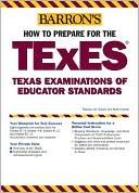 Book cover image of How to Prepare for the TExES: Texas Examination of Educator Standards by Frances van Tassell