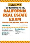 Book cover image of How to Prepare for the California Real Estate Exam: Salesperson, Broker, Appraiser by Jack P. Friedman Ph.D. MAI CPA