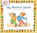 Pat Thomas: My Manners Matter: A First Look at Being Polite