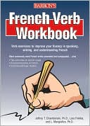 Book cover image of French Verb Workbook by Jeffrey T. Chamberlain Ph.D.