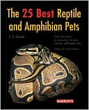 Book cover image of The 25 Best Reptile and Amphibian Pets by R.D. Bartlett