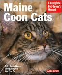 Carol Himsel D.V.M. Daly: Maine Coon Cats: Everything about Purchase, Care, Nutrition, Health, and Behavior