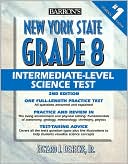Book cover image of Barron's New York State Grade 8 Intermediate-Level Science Test by Edward J. Denecke Jr.