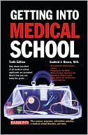 Book cover image of Getting into Medical School: The Premedical Student's Guidebook by Sanford J. Brown