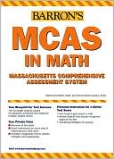 Book cover image of Barron's MCAS in Math: Massachusetts Comprehensive Assessment System by Debra Sima Bieler Ed.M.