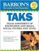 Shannon Pugh M. Ed. M.A.: Taks: Texas Assessment of Knowledge and Skills Social Studies Exit Exam