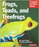 R.D. Bartlett: Frogs, Toads, and Treefrogs: A Complete Pet Owner's Manual