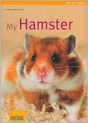 Book cover image of My Hamster: My Pet Series by Peter Fritzsche