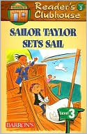 Reader's Clubhouse: Sailor Taylor Sets Sail (Reader's Clubhouse Series, Level 3, Book 1)