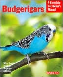 Hildegard Niemann: Budgerigars: Everything about Purchase, Care, Nutrition, Behavior, and Training (Complete Pet Owner's Manual)