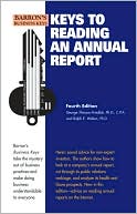 George T. Friedlob Ph.D.: Keys to Reading an Annual Report (Barron's Business Keys Ser.)