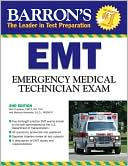 Will Chapleau EMT-P RN: Barron's EMT Exam: Emergency Medical Technician