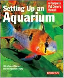 Axel Gutjahr: Setting Up an Aquarium (Complete Pet Owner's Manual Series)
