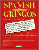 Book cover image of Spanish for Gringos: Level 1, 3rd Edition by William C. Harvey M.S.