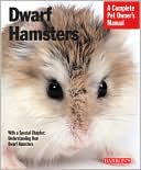 Book cover image of Dwarf Hamsters: Everything about Purchase, Care, Feeding, and Housing by Sharon Vanderlip