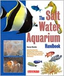 Book cover image of Saltwater Aquarium Handbook: Barron's Pet Handbooks by George Blasiola