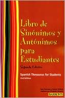 Book cover image of Libro de Sinonimos y Antonimos Para Estudiantes: Spanish Thesaurus for Students by Joan Greisman