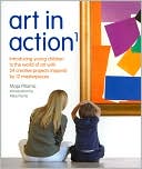 Book cover image of Art in Action 1: Introducing Young Children to the World of Art with 24 Creative Projects Inspired by 12 Masterpieces by Maja Pitamic
