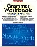 Book cover image of Grammar Workbook for the SAT, ACT, and More by George Ehrenhaft