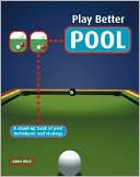 Book cover image of Play Better Pool: A Stand-up Book of Pool Techniques and Strategies by Tony Parsons