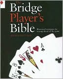 Book cover image of Bridge Player's Bible: Illustrated Strategies for Staying ahead of the Game by Julian Pottage