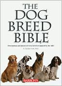 D. Caroline Coile Ph.D.: Dog Breed Bible: Descriptions and Photos of Every Breed