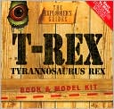 Book cover image of T-Rex: Book & Model Kit by J.M. J.M. Artworks