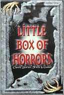 Book cover image of Little Box of Horrors: Classic Stories, Tricks, and Games by Janet Sacks