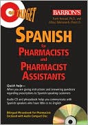 Frank Nuessel Ph.D.: On Target: Spanish for Pharmacists and Pharmacist Assistants [With Phrasebook]
