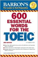 Lin Lougheed Ed.D.: 600 Essential Words for the TOEIC