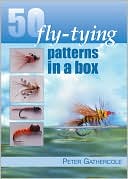Book cover image of 50 Fly-Tying Patterns in a Box by Peter Gathercole
