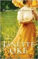 Janette Oke: When Comes the Spring