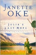 Book cover image of Julia's Last Hope by Janette Oke