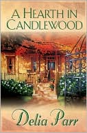 Book cover image of Hearth in Candlewood by Delia Parr