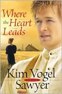 Kim Vogel Sawyer: Where the Heart Leads