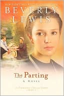 Beverly Lewis: The Parting (Courtship of Nellie Fisher Series #1)