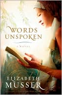 Book cover image of Words Unspoken by Elizabeth Musser